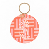 "He Would Love First" Acrylic Keychain