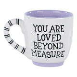 You Are Loved Beyond Measure Mug