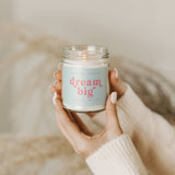 Dream Big 9 oz Soy Candle