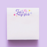 Let's Go Girl Sticky Reminder Pad