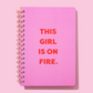 Girl On Fire Notebook