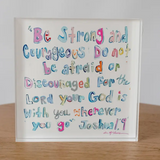 Joshua 1:9 Acrylic Shelfie