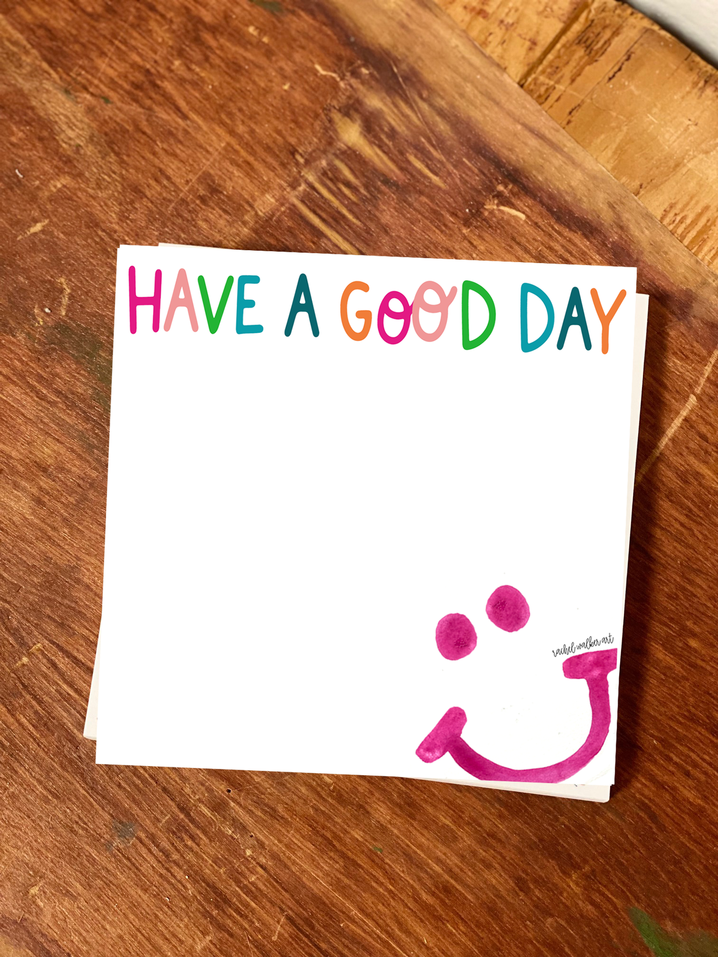 Have a Good Day Chunky Notepad