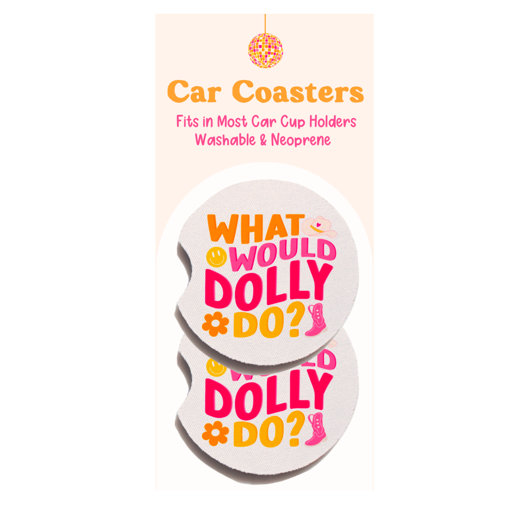 What Would Dolly Do Car Coaster Set