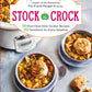 Stock the Crock Cookbook