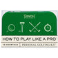 How To Play Like A Pro