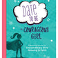 Dare to Be a Courageous Girl : A Devotional Journal for Ext